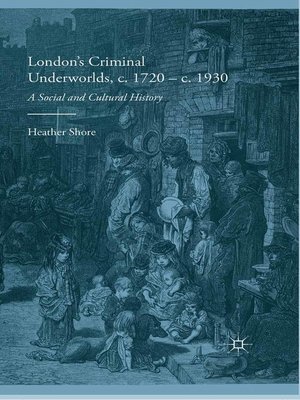 cover image of London's Criminal Underworlds, c. 1720--c. 1930